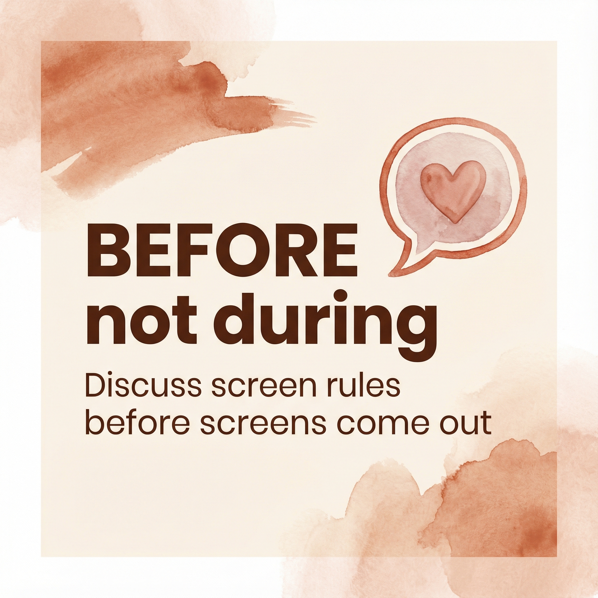 Stat box showing discuss screen rules BEFORE not during screen time