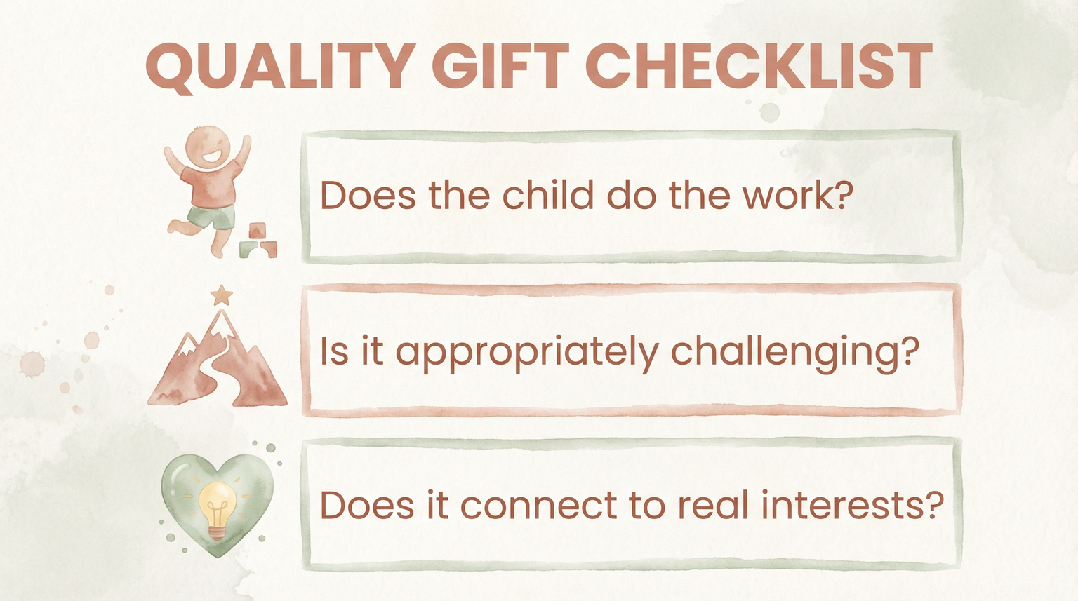 Quality gift checklist with three questions about child doing work, appropriate challenge, and real interests